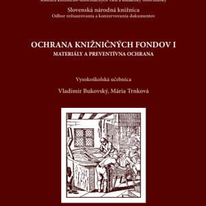 Ochrana knižničných fondov: materiály a preventívna ochrana