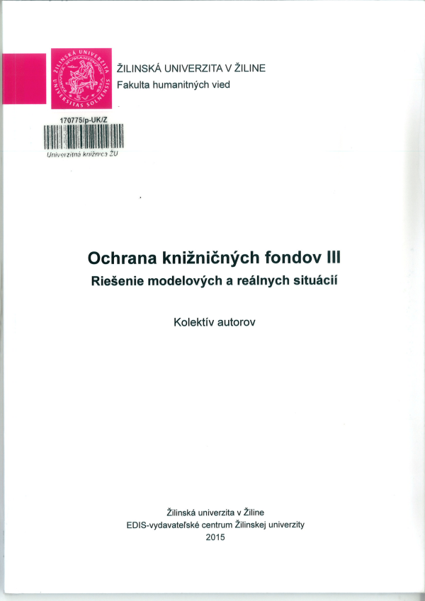 Ochrana knižničných fondov III: riešenie modelových a reálnych situácií
