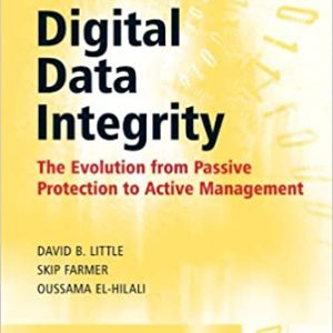 Digital Data Integrity: The Evolution from Passive Protection to Active Management