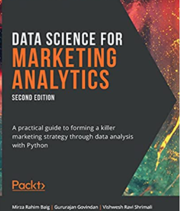 Data Science for Marketing Analytics, 2nd Edition